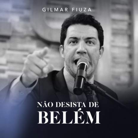 Não Desista de Belém, Pt. 9 (Ao Vivo) | Boomplay Music