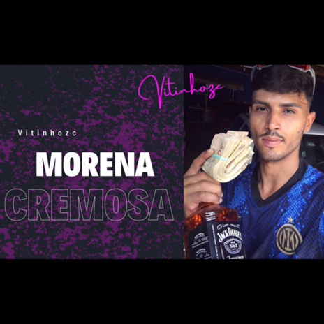 Morena Cremosa | Boomplay Music