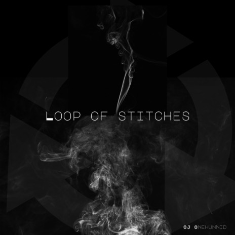 Loop Of Stitches | Boomplay Music