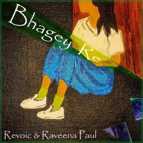 Bhagey Re ft. Raveena Paul | Boomplay Music