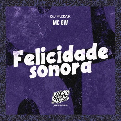 Felicidade Sonora ft. DJ Yuzak | Boomplay Music