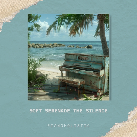 Calm Ocean Sound: Essential Spirit ft. Pianoholistic & Piano Peace