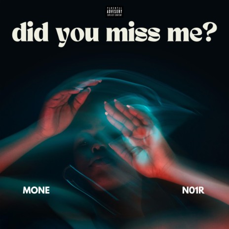 Did You Miss Me? ft. N01R | Boomplay Music