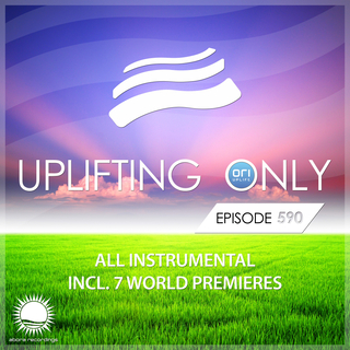 Uplifting Only 590: No-Talking DJ Mix (All Instrumental) (May 2024) [FULL]