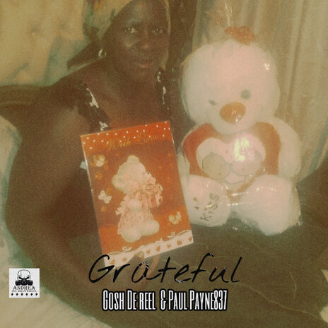 Grateful ft. Gosh Da Reel & Paul Payne837