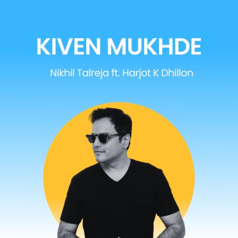 Kiven Mukhde ft. Harjot K Dhillon