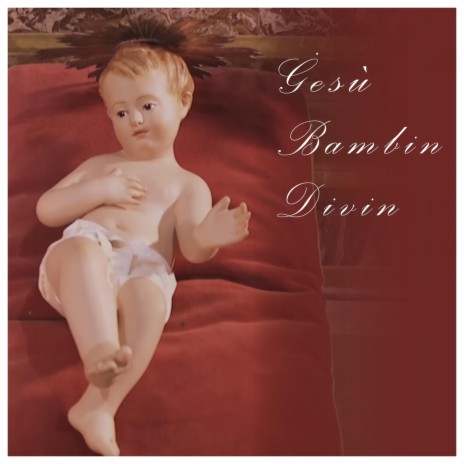 Gesu Bambin Divin ft. Ludwig Galea | Boomplay Music