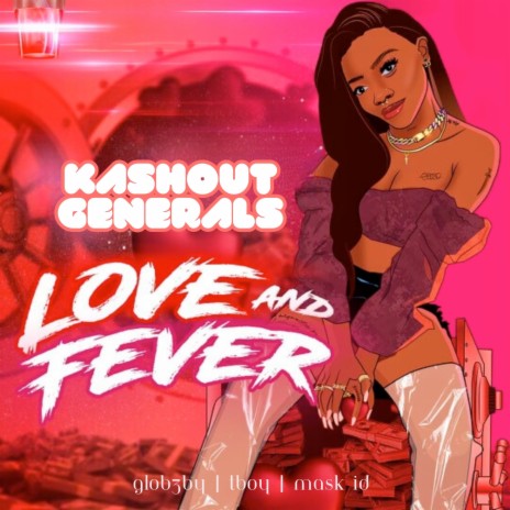 Love and Fever ft. Glob3by, Mask ID & Tboy | Boomplay Music