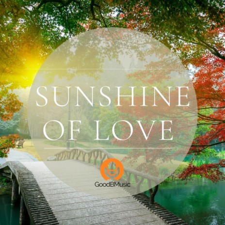 Sunshine of Love | Boomplay Music