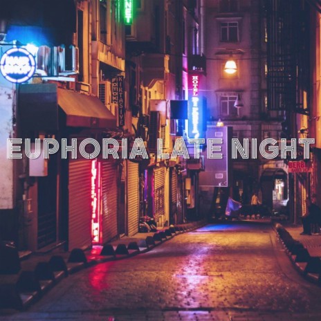 Euphoria Late Night ft. Vandell Andrew & The Colleagues | Boomplay Music