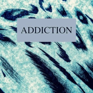 Addiction