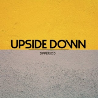 UPSIDE DOWN