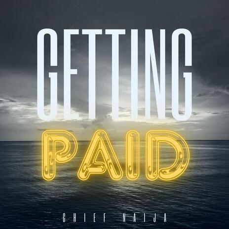 Getting Paid | Boomplay Music