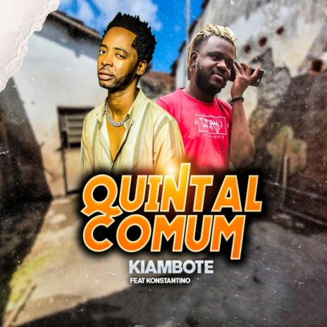 Quintal Comum ft. Konstantino | Boomplay Music