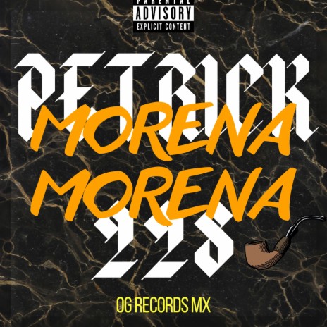 MORENA MORENA ft. Og Records Mx