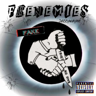 Frenemies lyrics | Boomplay Music