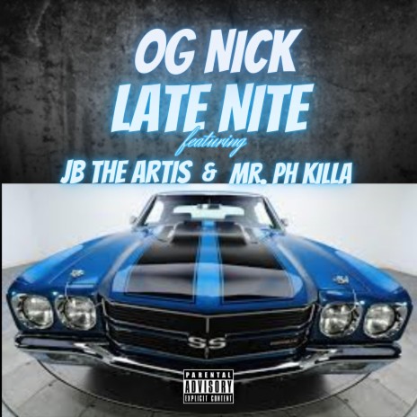 Late Nite ft. JB The Artis & Mr. Ph Killa