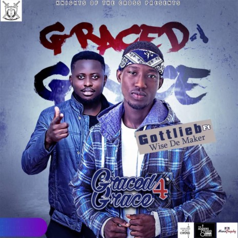 Graced for Grace ft. Wise de Maker | Boomplay Music