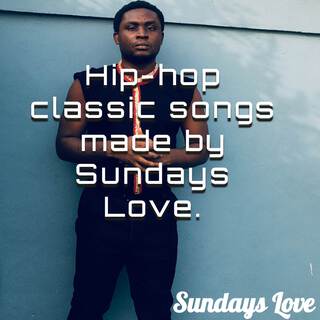 Hiphop Classic Songs Made By Sundays Love