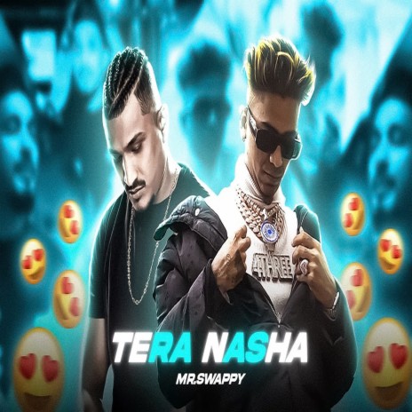 Tera Nasha | Boomplay Music