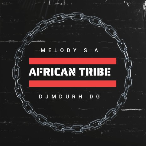 African Tribe ft. DjMdurh DG | Boomplay Music