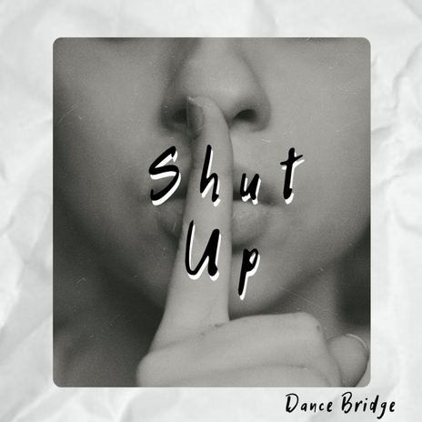 SHUT UP | Boomplay Music