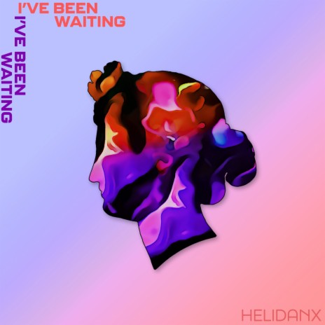 I've been waiting | Boomplay Music
