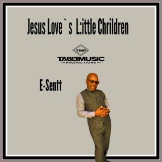 Jesus Love`s Little Children
