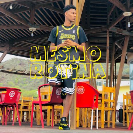 Mesmo Rotina | Boomplay Music