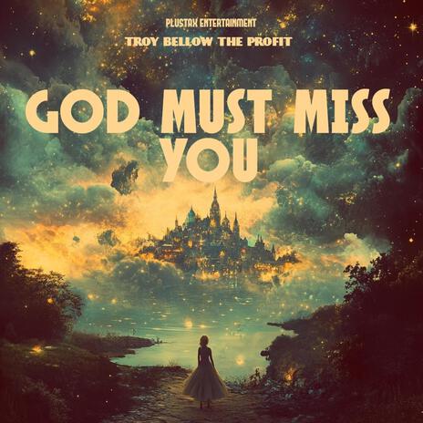 GOD Must Miss You ft. Plustax Paris Music Group & El Tempo Beatz