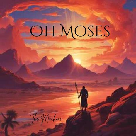 Oh Moses | Boomplay Music