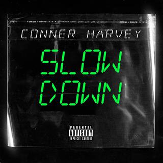 Slow Down