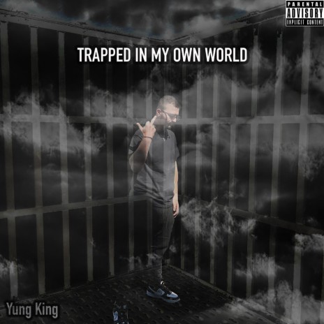 Trapped In My Own World | Boomplay Music