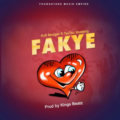 Fakye ft. TsuTsu Boateng | Boomplay Music