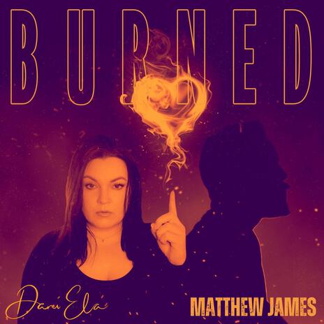 Burned ft. Dani Ela | Boomplay Music