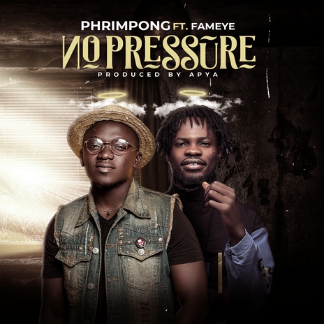 No Pressure ft. Fameye | Boomplay Music