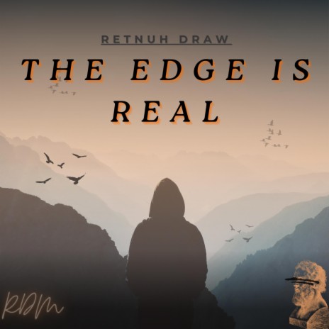 The Edge is Real | Boomplay Music