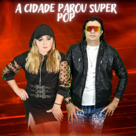 A Cidade Parou Super Pop | Boomplay Music