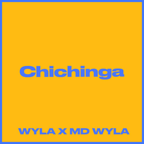 Chichinga ft. MD WYLA | Boomplay Music