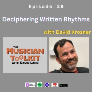Deciphering Written Rhythms (with David Krosner) | Ep38