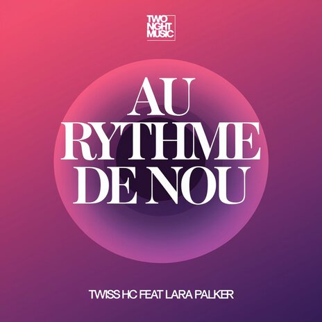 Au Rythme De nou ft. Lara Palker | Boomplay Music