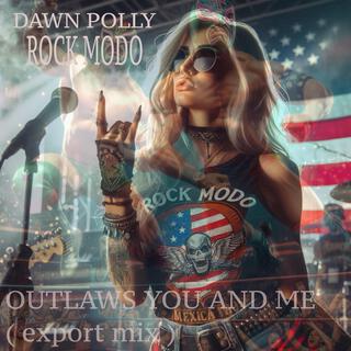 Outlaws You and Me (export mix)