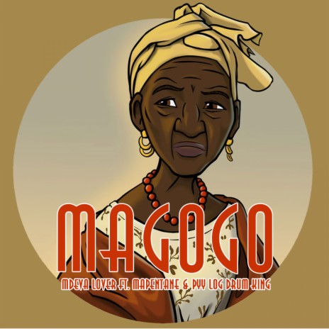 Magogo (feat. DJ Mapentane & Pyy Logdrum King) (Original mix) | Boomplay Music
