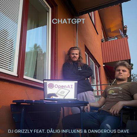 ChatGPT ft. Dålig Influens & Dangerous Dave | Boomplay Music