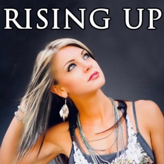 Rising Up lyrics | Boomplay Music