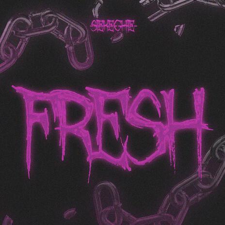 Fresh | Boomplay Music