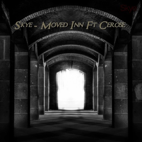 Skye (Moved Inn) ft. Cerose | Boomplay Music