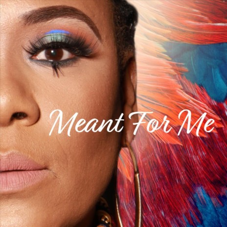 Meant for Me | Boomplay Music