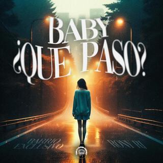 Baby ¿Qué pasó?