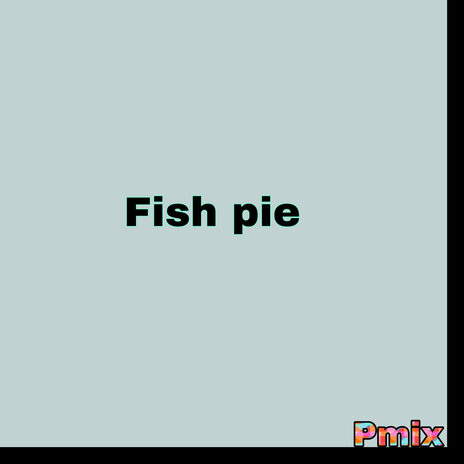 Fish Pie | Boomplay Music